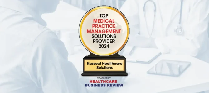 Kassouf Healthcare Solutions wins national honor as Top Medical Practice Management Solutions Provider